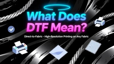 What Does DTF Mean?