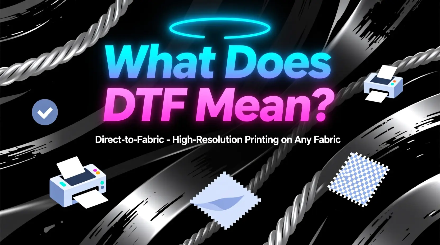 What Does DTF Mean?